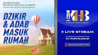 Kitab Kumpulan Doa - Dzikir dan Adab Masuk Rumah