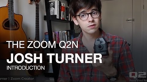 Josh Turner: Introducing the Zoom Q2n