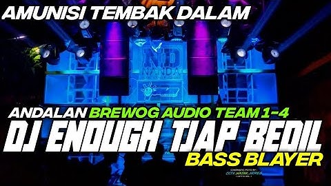 DJ ENOUGH TJAP BEDIL ANDALAN BREWOG AUDIO TERBARU BY HKS PROJECT