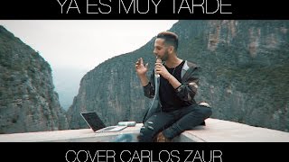 Yuridia - Ya es muy tarde | Cover | Carlos Zaur chords