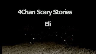 4Chan Scary Stories :: Eli