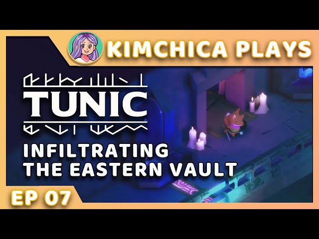 INFILTRATING THE EASTERN VAULT - Kimchica Plays: Tunic #07 (Livestream VOD)