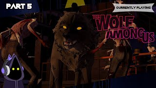 Playing The Wolf Among Us | Part 5
