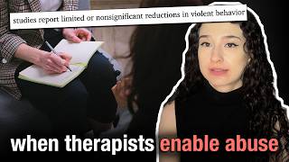 Why bad therapy makes abusers MUCH worse