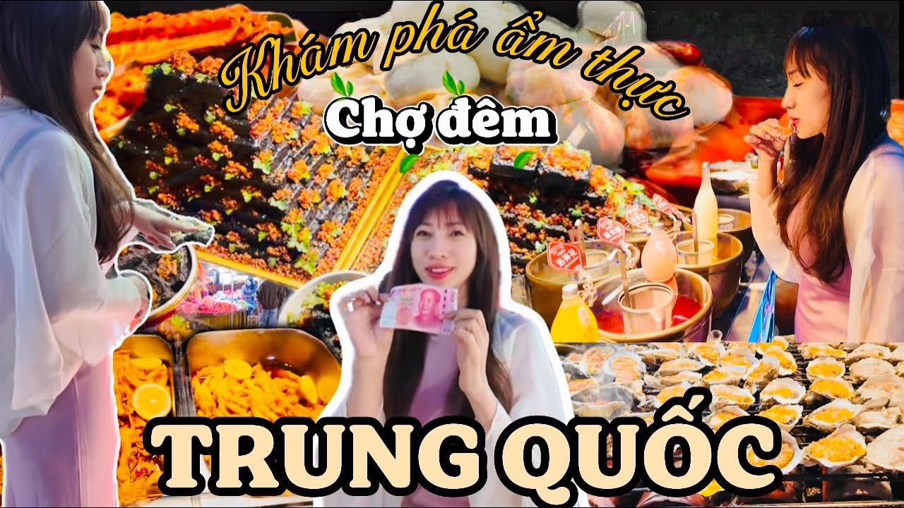 KHÁM PHÁ ẨM THỰC CHỢ ĐÊM TRUNG QUỐC - Cùng Vy Xem Có Món Gì Ngon Không Nha Cả Nhà