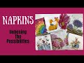 UNBOXING THE POSSIBILITIES OF NAPKINS in ART JOURNALING AND MIXED MEDIA- IDEAS FOR USE, GET INSPIRED