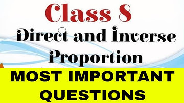 Class 8 - Chapter 13 Direct and Inverse Proportion - Important questions NCERT // Class 8 Maths