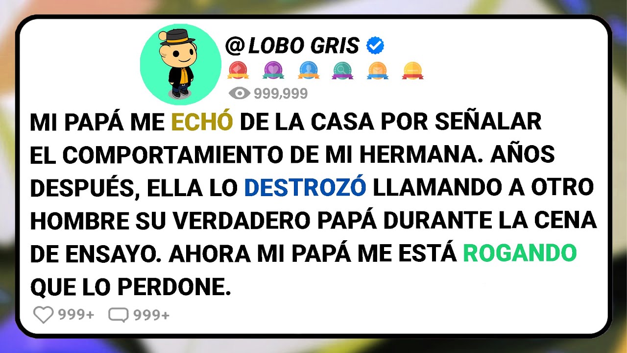 Mi Papá Me Echó De La Casa Por Señalar El Comportamiento De Mi Hermana. Años Después, Ella Lo....