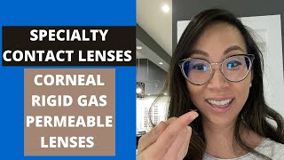 Specialty Contact Lenses: Corneal Rigid Gas Permeable (RGP) Lenses