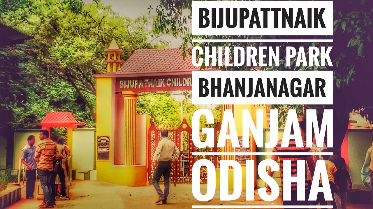 bijupattnaik-children-park-bhanjanagar-ganjam-odisha-youtube