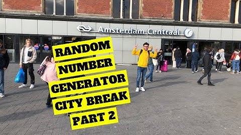 LETTING RANDOM NUMBER GENERATOR PICK A CITY BREAK! - Part 2