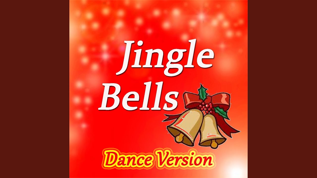 Jingle Bells (Dance Version) YouTube