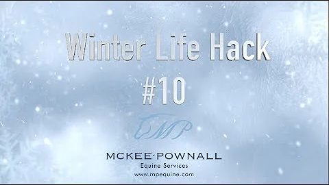 Winter Life Hack #10 Dianna Smith, RVT