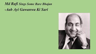 Md Rafi Sings Some Rare Bhajan-Aab Ayi Gawanwa Ki Sari