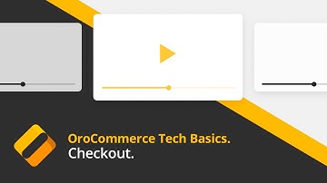 OroCommerce Training. Part 7: Checkout