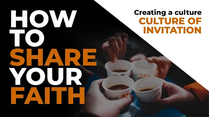 How To Share Your Faith | Creating A Culture of In...