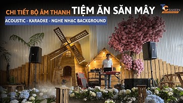 Thiết lập loa nghe nhạc cho nhà hàng | Tiệm Ăn Săn Mây tại Quận 7 | T&C Sài Gòn Audio
