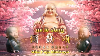 彌勒頌 Mi Le Song ~ Gita Puja Maitreya