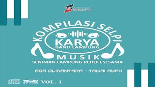 Aga Gumantara - Tawai Ayah (Official Music Kompilasi SELPI)
