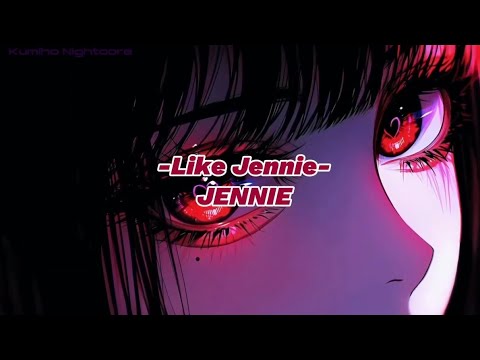 Nightcore Like Jennie JENNIE Lyrics 