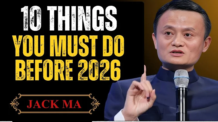 10 Powerful Steps to Transform Your Life Before 2026 | Jack Ma Best Motivational Speech.