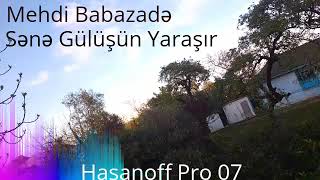 Mehdi Babazadə Sənə gülüşün Yaraşır Resimi