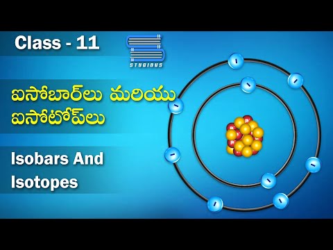 ఐసోబార్లు మరియు ఐసోటోపులు  | Isobars and Isotopes | Structure of Atom | Chemistry | Grade 11