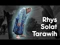 Solat Tarawih Berjemaah di Masjid — Kembara Ramadan Rhys