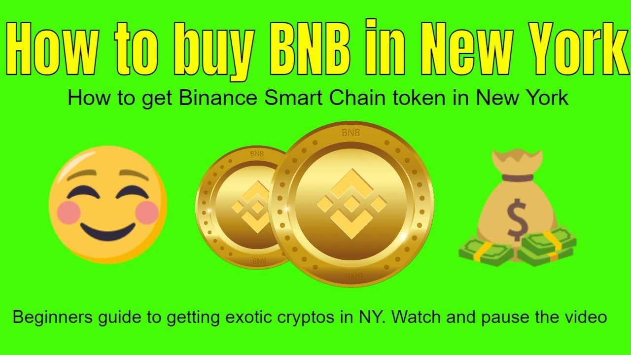 How To Buy Bnb (Binance Smart Chain Token) In New York. How To Get Bnb For New York Residents.