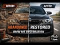 Abandoned BMW M5 Full Restoration | Pure ASMR Car Rescue