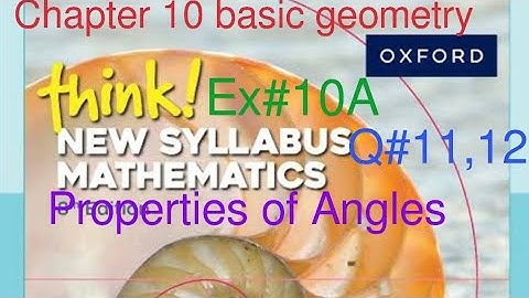 Ex#10A Q#11,12 | vertically opposite angles|Chapter #10| Think New Syllabus Mathematics Book 1