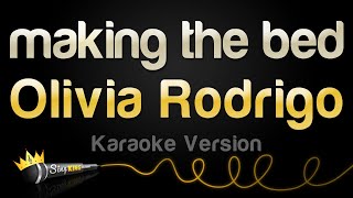 Olivia Rodrigo - making the bed (Karaoke Version)
