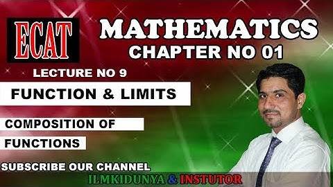 ECAT Maths Lecture Series, 2nd Year Maths, lec 9, Composition of Functions- Ch 15