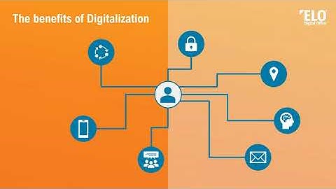 How digitization makes your work easier