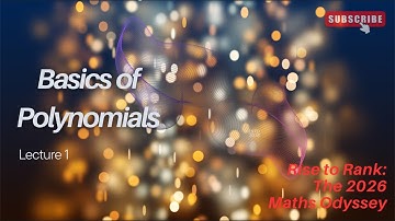 Rise to Rank: Lecture 1 – Basics of Polynomials | ISI & CMI, IMA- 2026