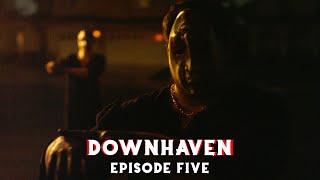 DOWNHAVEN - Episode 5 | Mystery/Thriller Web Series (2024)