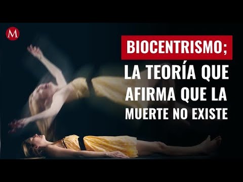 Vídeo: Miedo A La Muerte Y Teoría Del Biocentrismo - Vista Alternativa