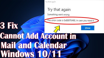 3 Fix Cannot ‘Add Account’  Mail and Calendar App (Error Code 0x80070490)
