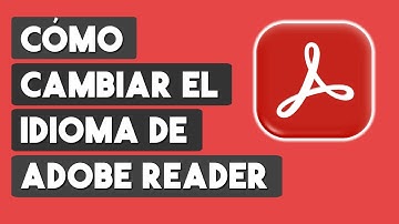 Como Cambiar el Idioma de Adobe Reader