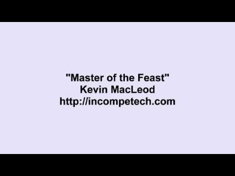 Kevin MacLeod ~ Master of the Feast