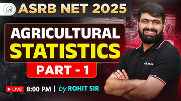 Agricultural Statistics PART - I  by Rohit Sir