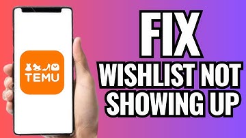 Fix Temu Wishlist Not Showing Up (2024)