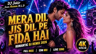 Ek Dilruba Hai - New Version 2026 | 90s Bollywood EDM Remix | Mera Dil Jis Dil Pe Fida Hai