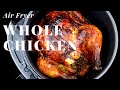 The Most Amazing Air Fryer Whole Chicken Recipe (So Juicy and Delicious!)