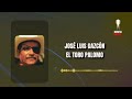 José Luis Gazcón - El Toro Palomo | Los Mejores Éxitos  [ Video Letra ] MusiCanal
