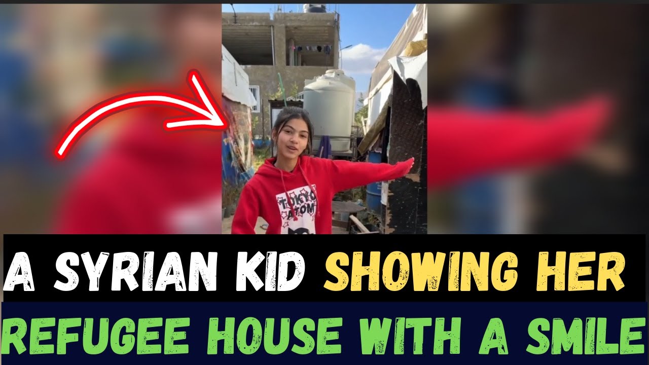 A SYRIAN KID SHOWING HER REFUGEE HOUSE WITH A SMILE SUBHANALLAH ! - YouTube