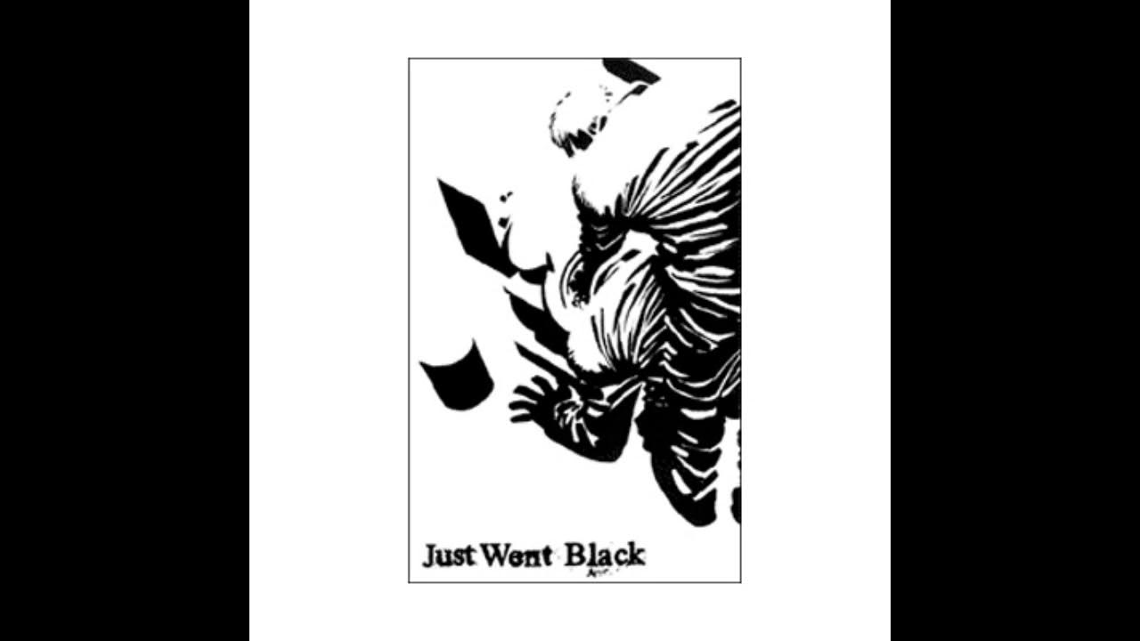 Just Went Black Demo YouTube