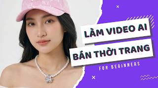Hướng Dẫn Tạo Video AI Bán Thời Trang Bằng Picsart & Grok Từ A-Z | 2026