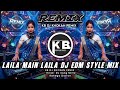 Laila Main Laila DJ EDM Mix Get Ready To Dance Laila Main Laila DJ EDM Mix Get Ready To Dance