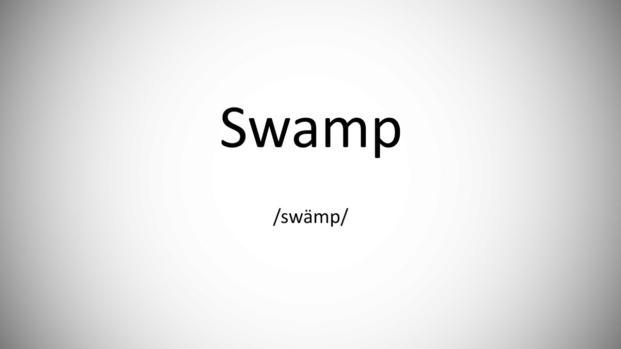"Swamp" Pronunciation by SimplePronounce YouTube
